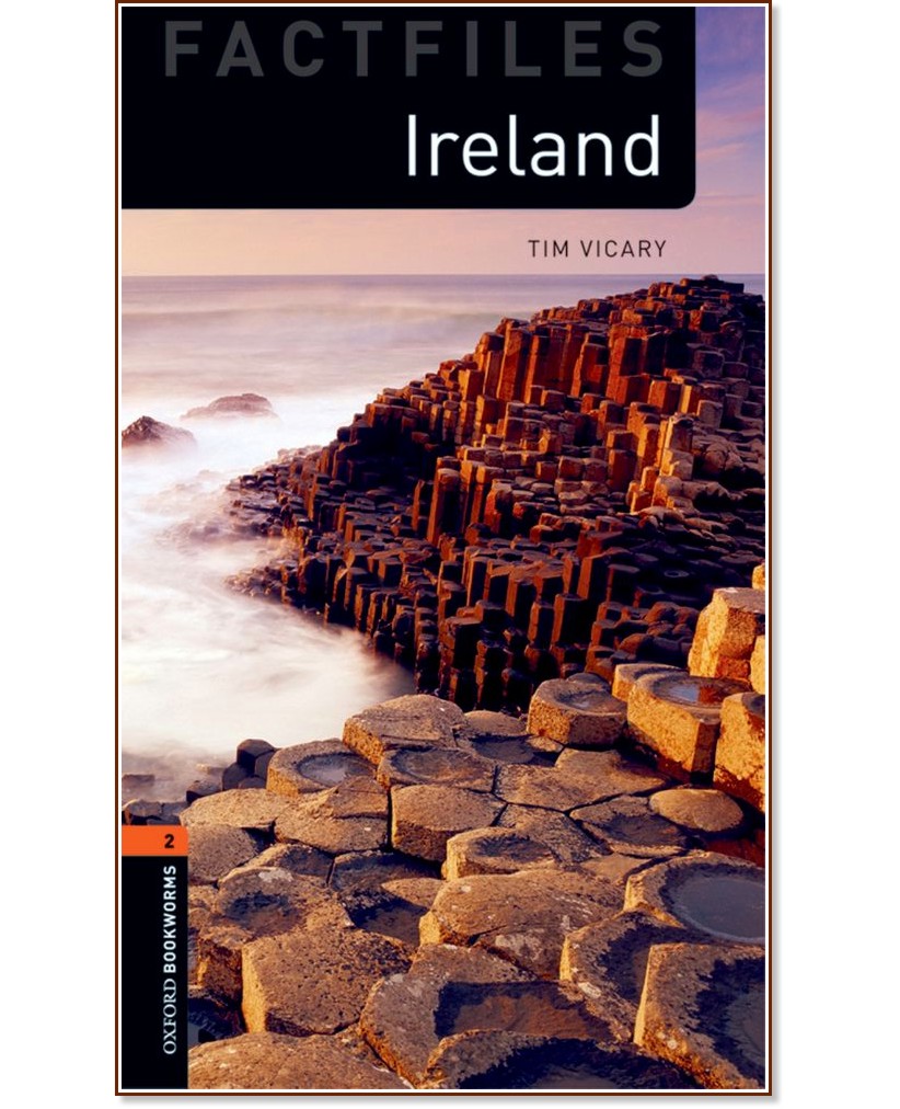 Oxford Bookworms Library Factfiles -  2 (A2/B1): Ireland - Tim Vicary - 